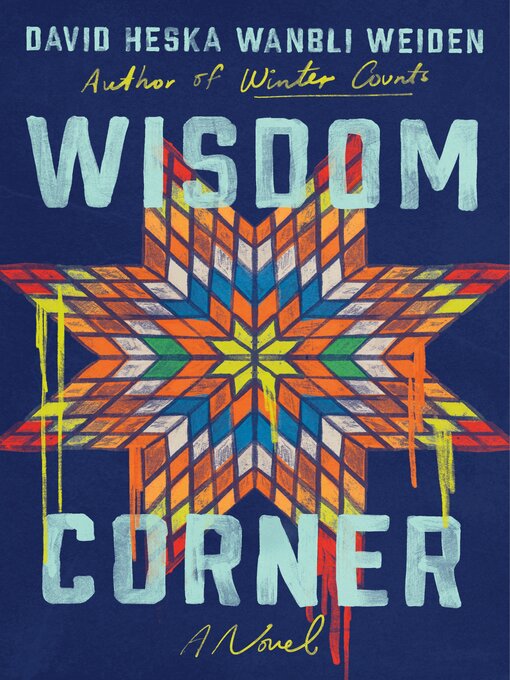 Title details for Wisdom Corner by David Heska Wanbli Weiden - Wait list